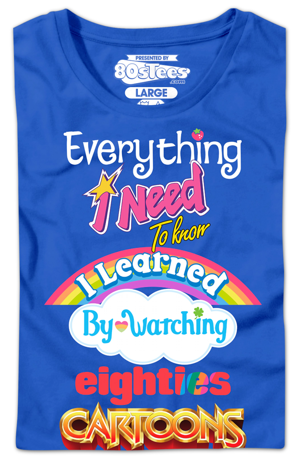 Womens Everything I Need To Know Eighties Cartoons Shirt Hoodie, Sweatshirt | CiraTrend.com (Image 2)