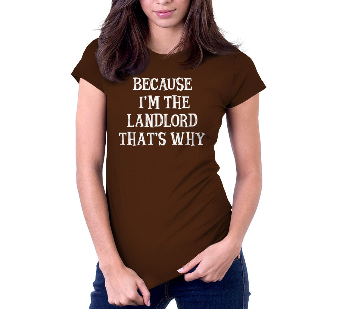 Because I'm The Landlord That's Why T-Shirt Hoodie, Sweatshirt | CiraTrend.com (Image 4)