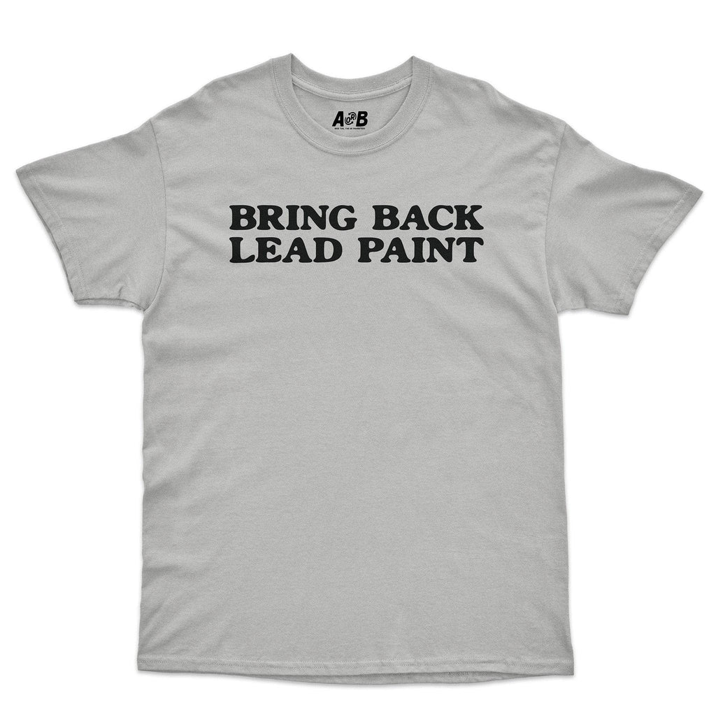 Lead Paint T-Shirt Hoodie, Sweatshirt | CiraTrend.com (Image 2)