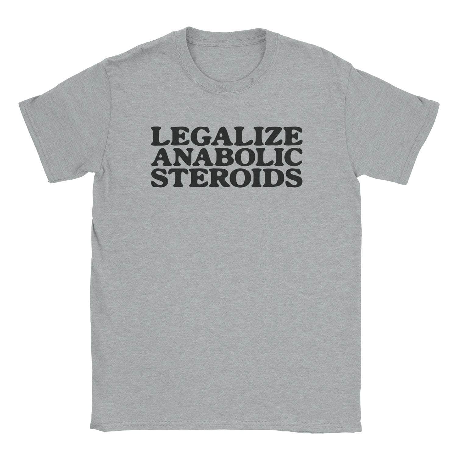 Legalize Steroids T-Shirt Hoodie, Sweatshirt | CiraTrend.com (Image 2)