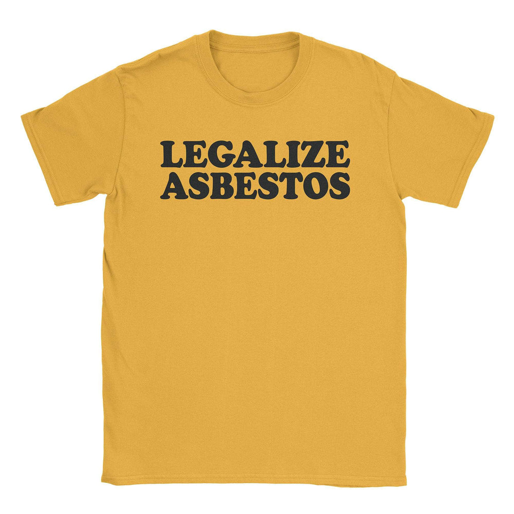 Legalize Asbestos T-Shirt Hoodie, Sweatshirt | CiraTrend.com (Image 1)