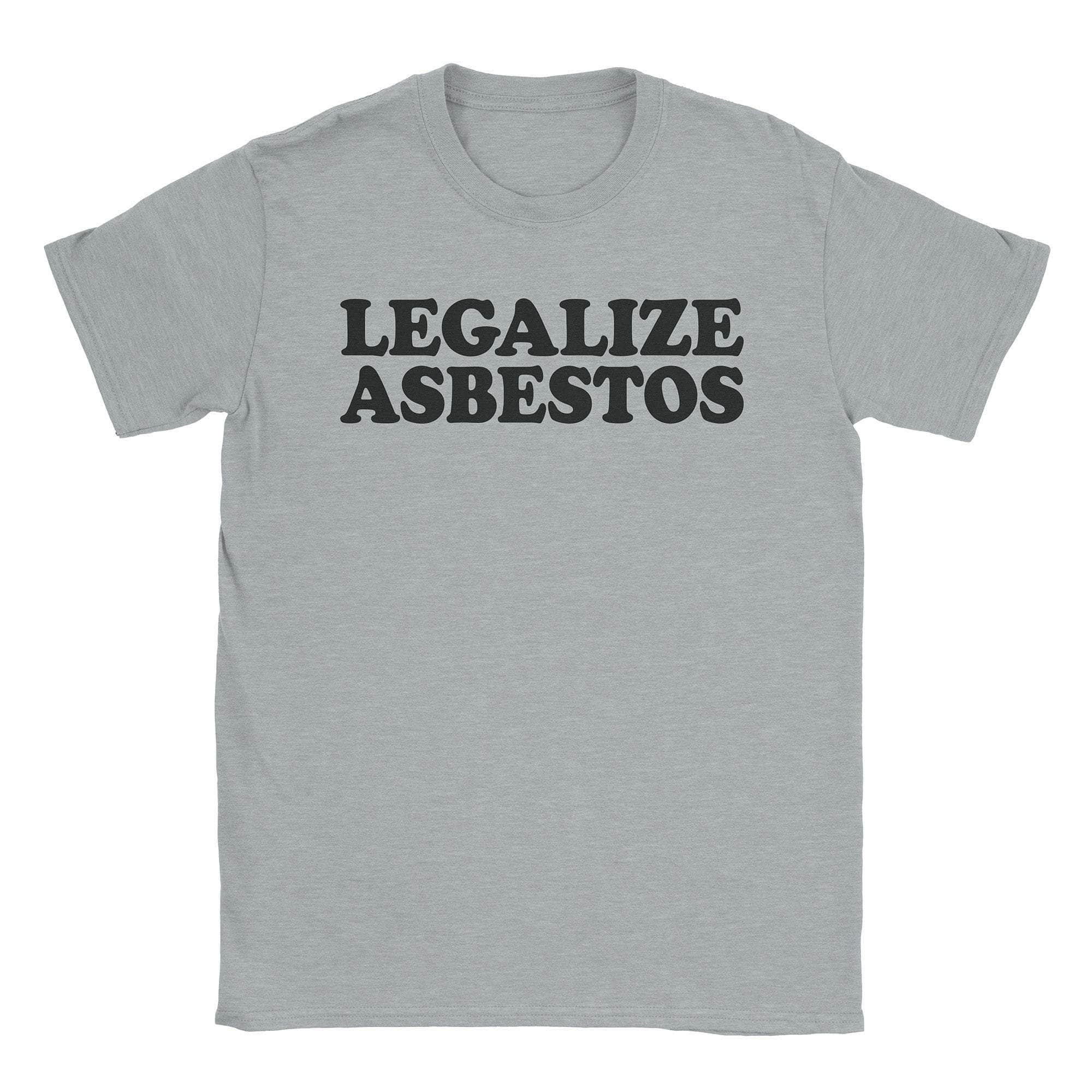 Legalize Asbestos T-Shirt Hoodie, Sweatshirt | CiraTrend.com (Image 3)