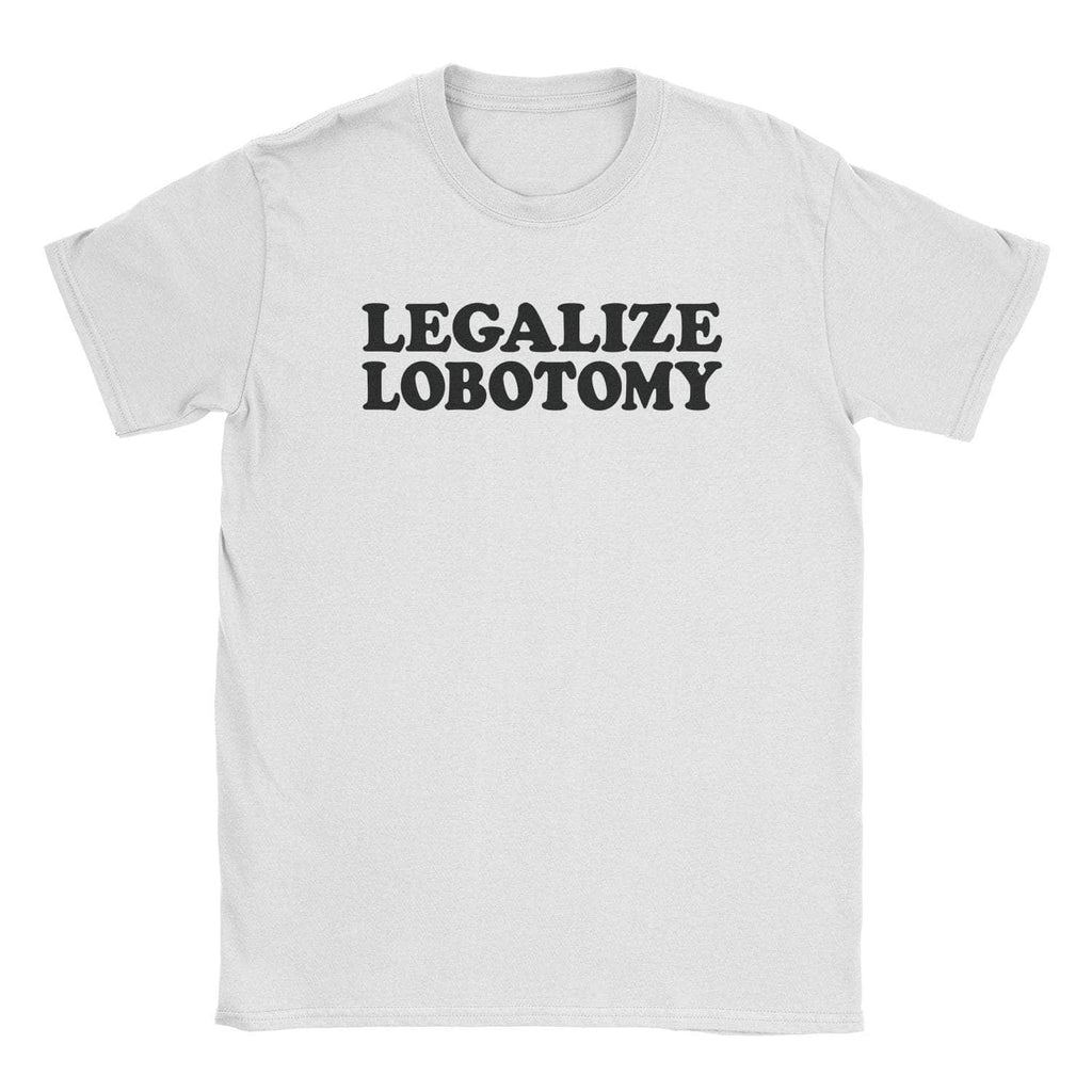 Legalize Lobotomy T-Shirt Hoodie, Sweatshirt | CiraTrend.com (Image 1)