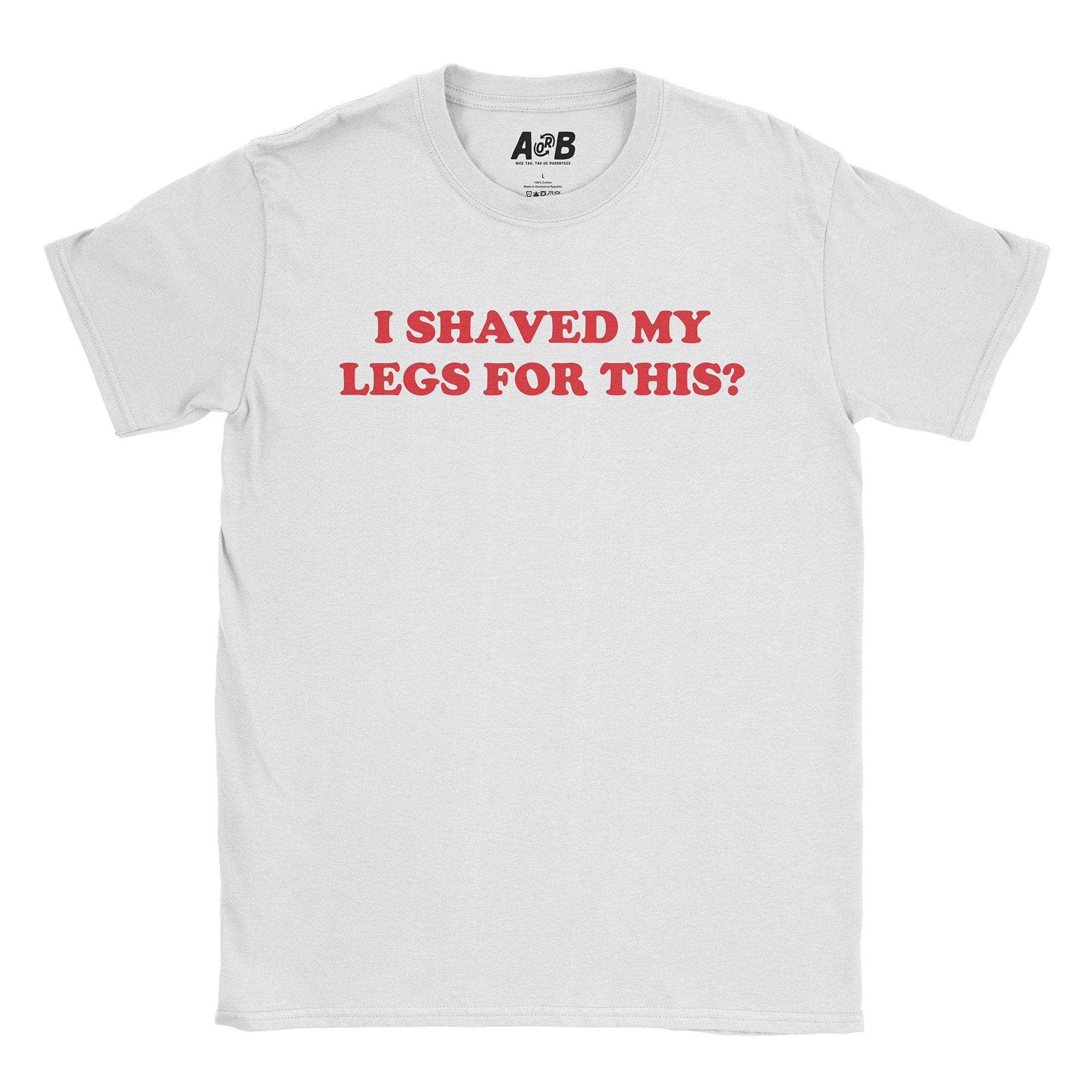 Shaved Legs T-Shirt Hoodie, Sweatshirt | CiraTrend.com (Image 1)