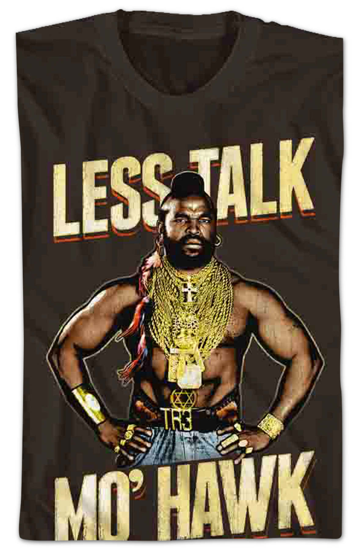 Less Talk Mo' Hawk Mr. T Shirt Hoodie, Sweatshirt | CiraTrend.com (Image 2)
