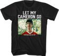 Let My Cameron Go Ferris Bueller's Day Off T-Shirt Hoodie, Sweatshirt | CiraTrend.com (Image 1)