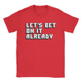 Bet T-Shirts, Hoodie, Sweatshirt