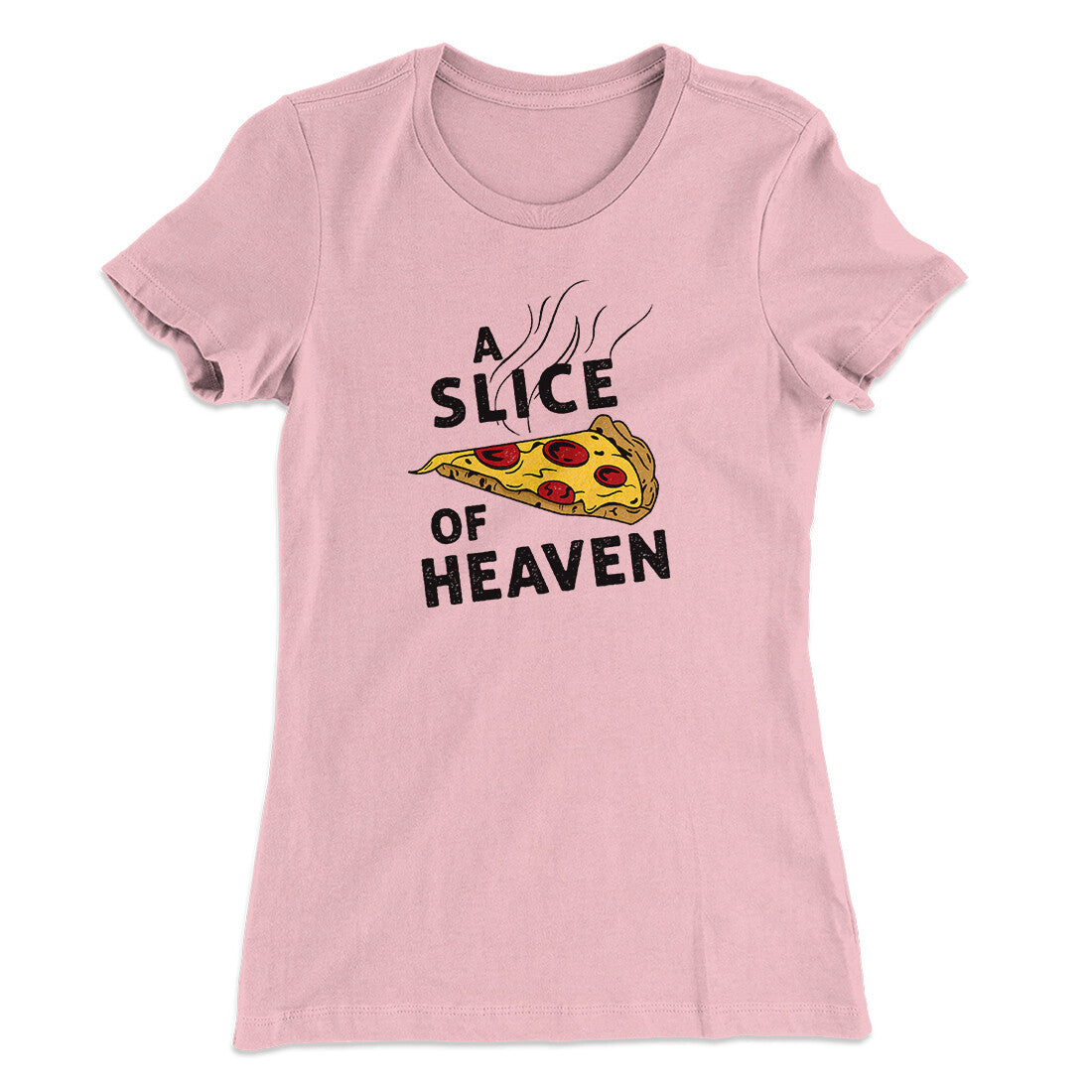 A Slice Of Heaven Women's T-Shirt