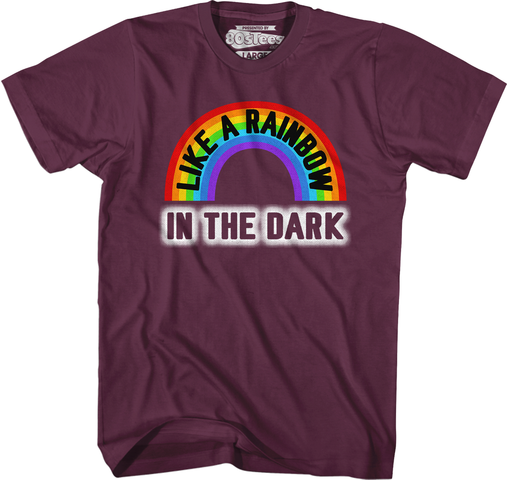 Like A Rainbow In The Dark T-Shirt Hoodie, Sweatshirt | CiraTrend.com (Image 3)