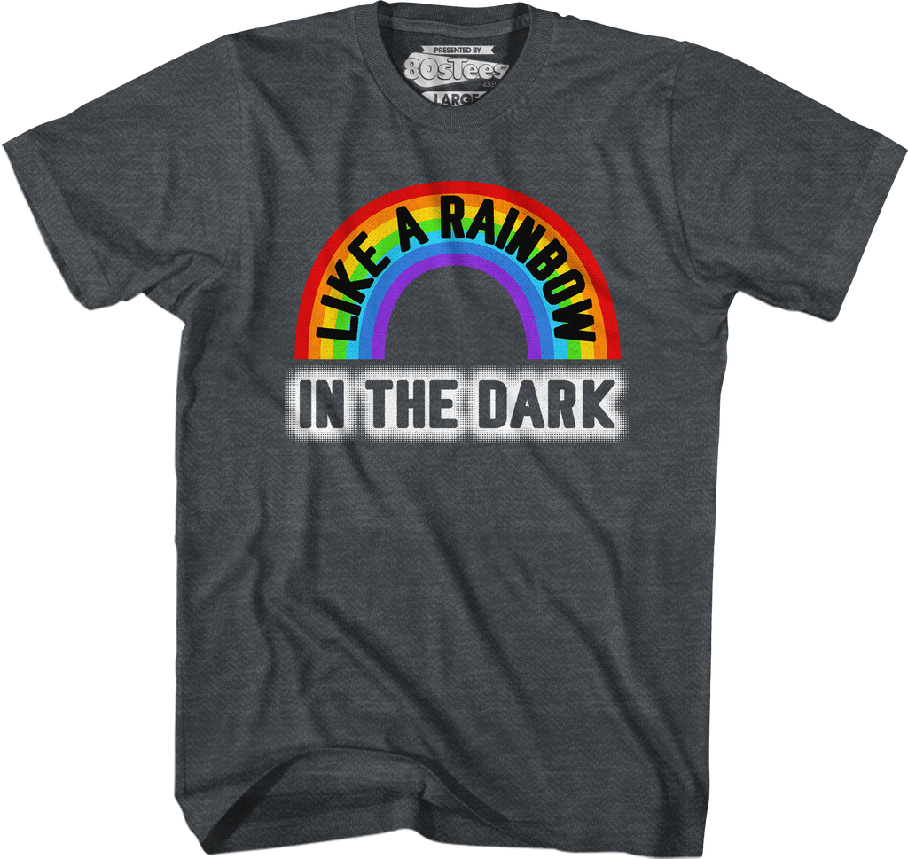 Like A Rainbow In The Dark T-Shirt Hoodie, Sweatshirt | CiraTrend.com (Image 4)