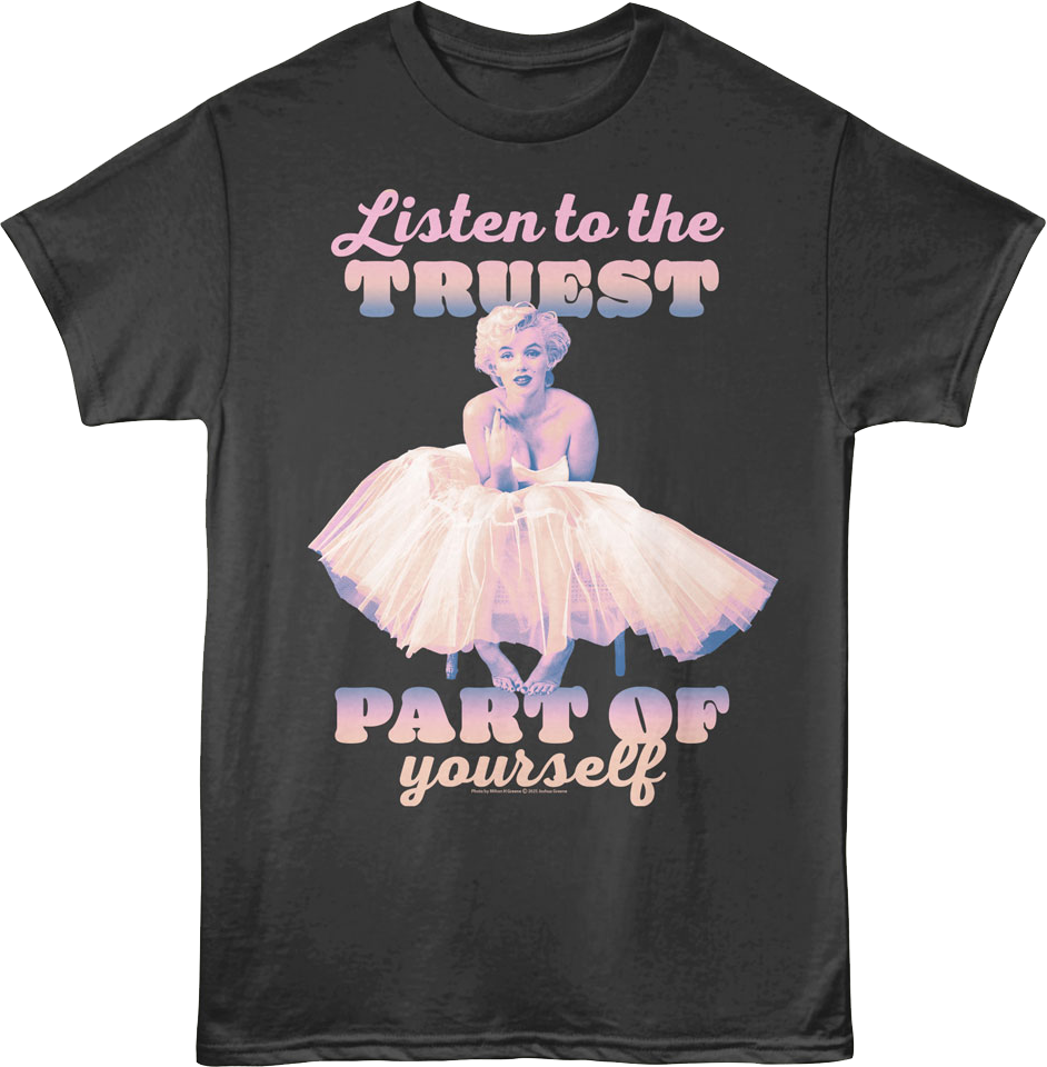 Listen To The Truest Part Of Yourself Marilyn Monroe T-Shirt Hoodie, Sweatshirt | CiraTrend.com (Image 1)