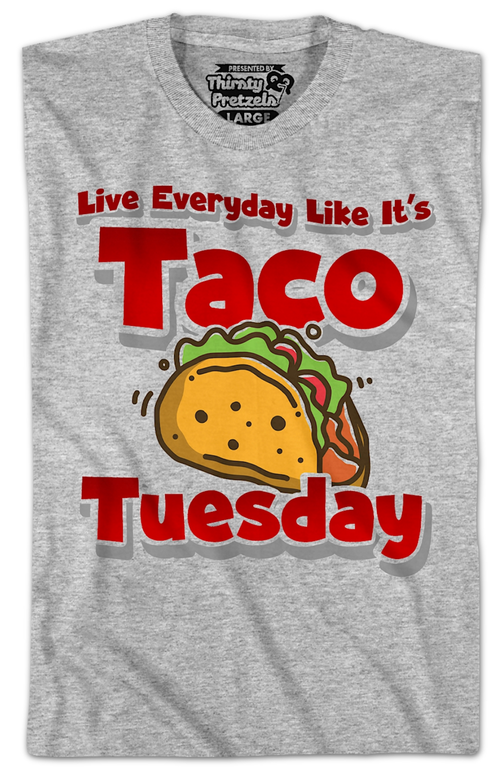 Live Everyday Like It's Taco Tuesday T-Shirt Hoodie, Sweatshirt | CiraTrend.com (Image 2)