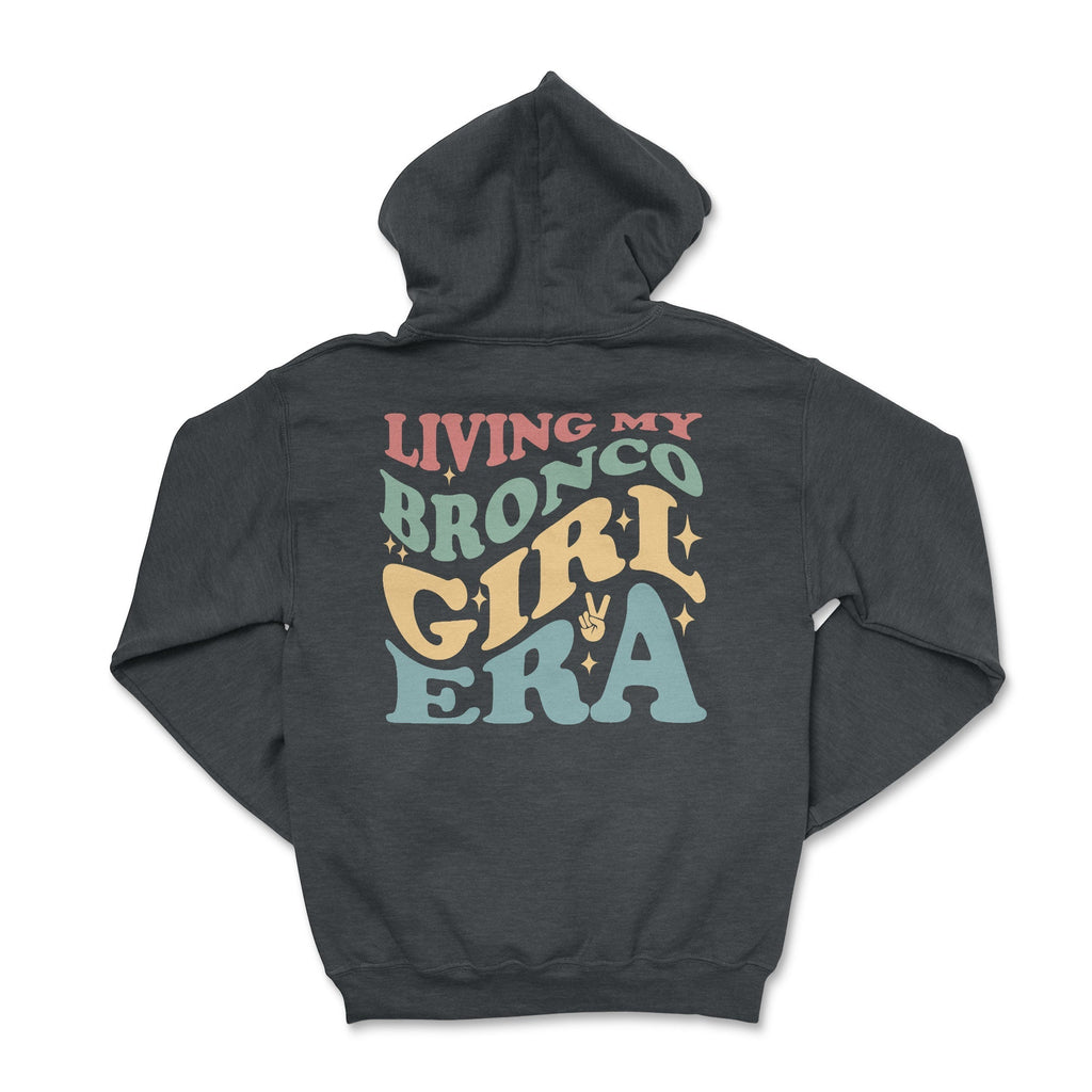 Living My Bronco Girl Era Hoodie T-Shirts, Sweatshirt | CiraTrend.com (Image 5)
