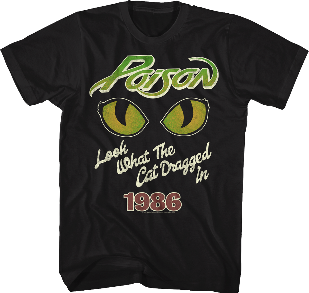 Look What The Cat Dragged In 1986 Poison T-Shirt Hoodie, Sweatshirt | CiraTrend.com (Image 1)
