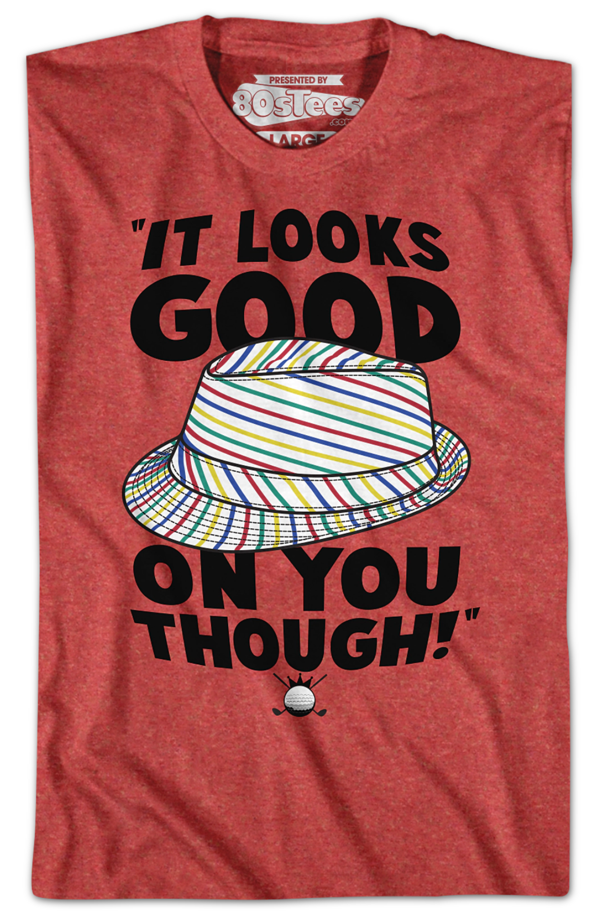 Looks Good On You Caddyshack T-Shirt Hoodie, Sweatshirt | CiraTrend.com (Image 2)