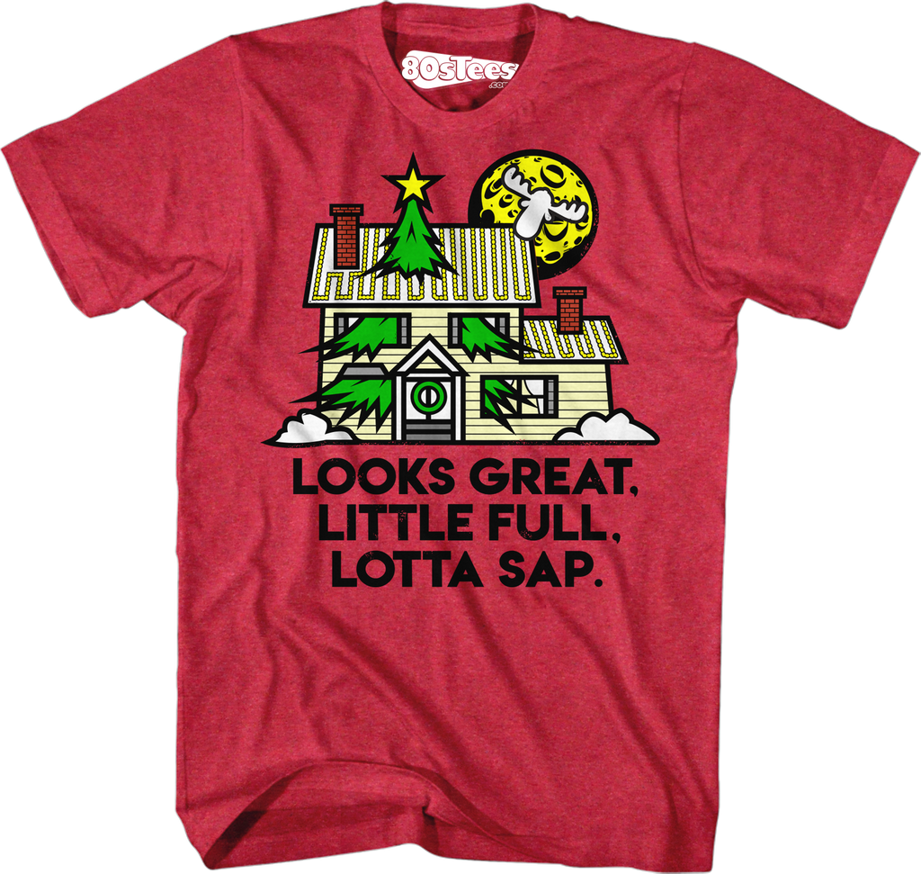 Looks Great Little Full Lotta Sap Christmas Vacation T-Shirt Hoodie, Sweatshirt | CiraTrend.com (Image 1)