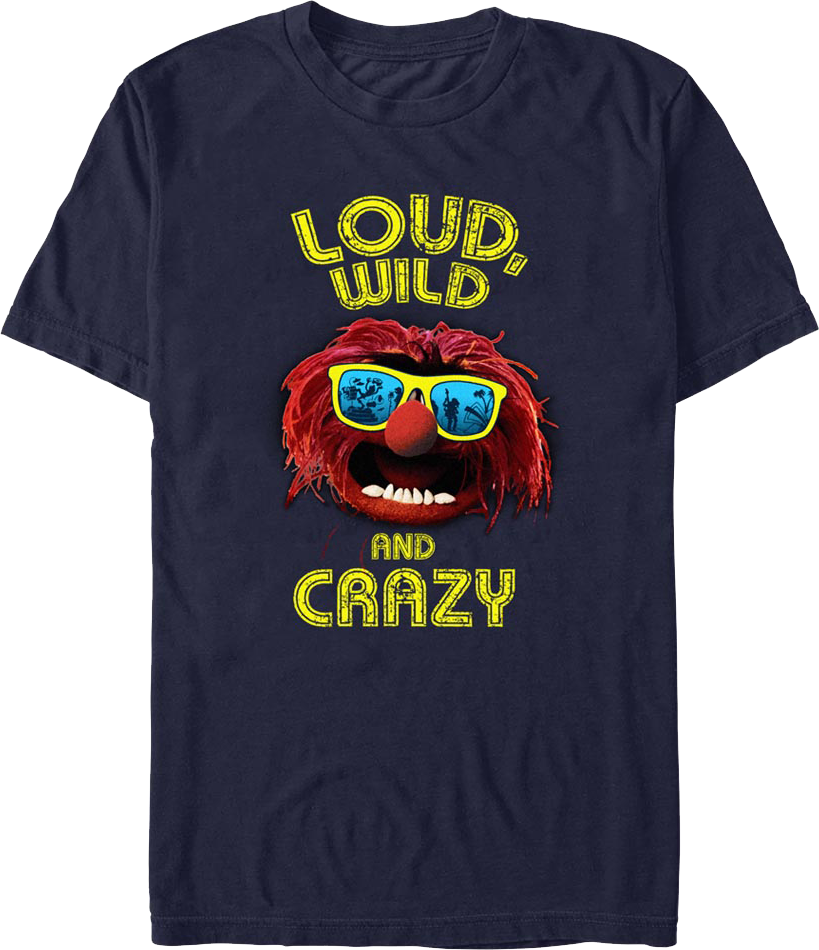 Loud Wild And Crazy Muppets T-Shirt Hoodie, Sweatshirt | CiraTrend.com (Image 1)
