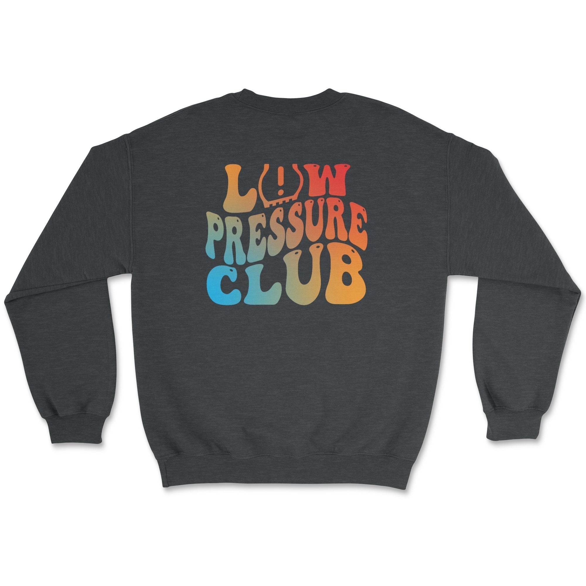 Low Pressure Club Crewneck Sweatshirt T-Shirts, Hoodie | CiraTrend.com (Image 3)