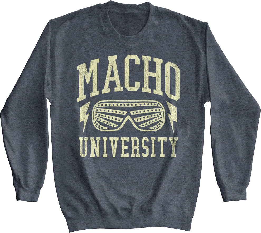 Macho University Macho Man Randy Savage Sweatshirt T-Shirts, Hoodie | CiraTrend.com (Image 1)
