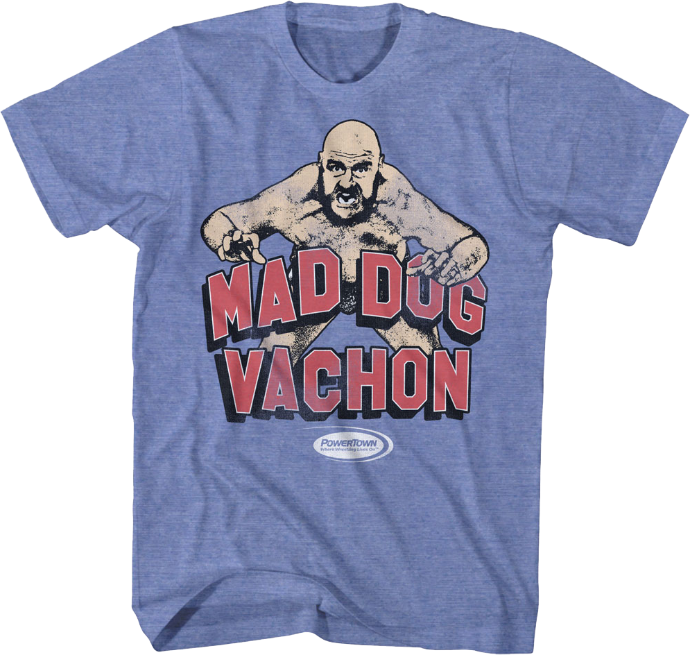 Mad Dog Vachon T-Shirts, Hoodie, Sweatshirt