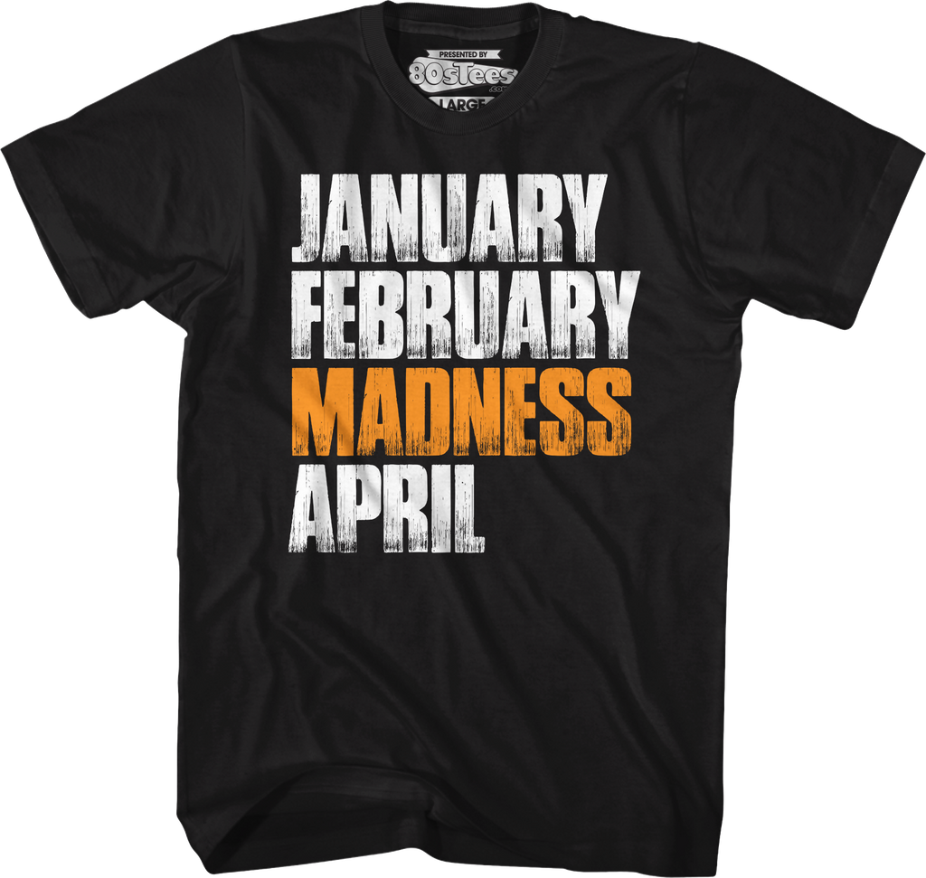 Madness Month March Madness T-Shirts, Hoodie, Sweatshirt