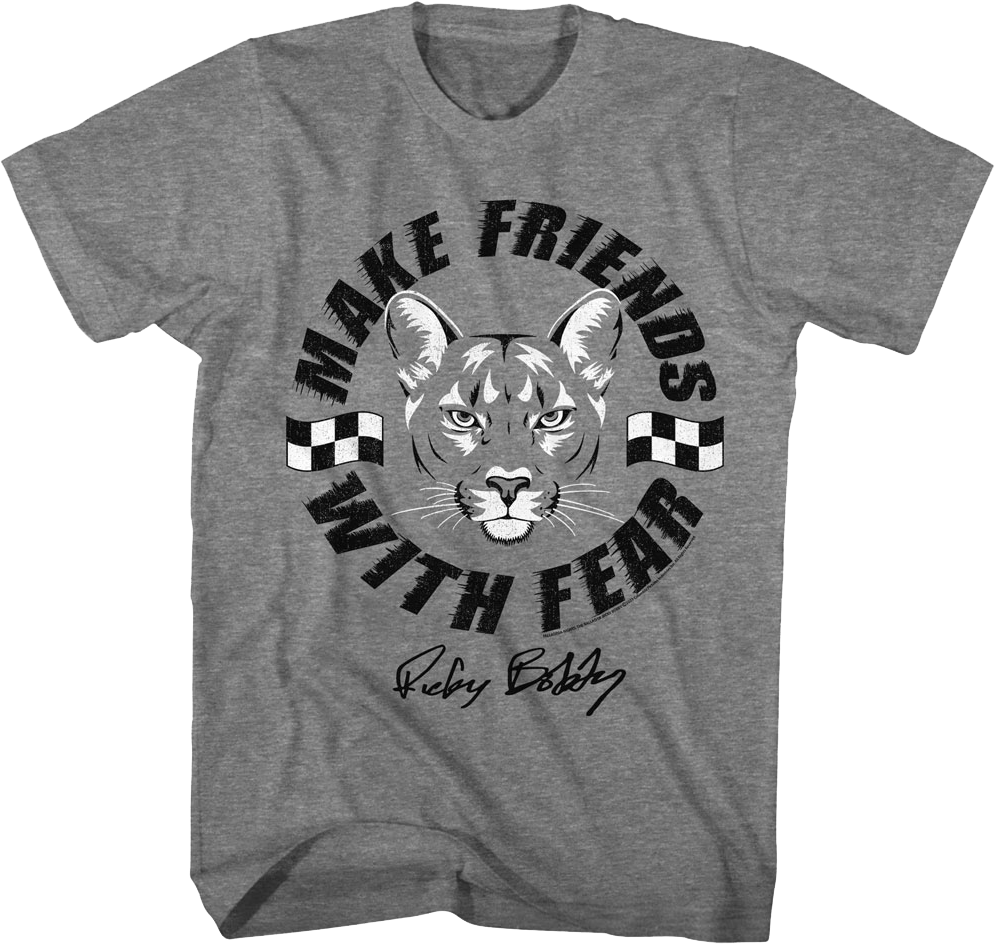 Make Friends With Fear Talladega Nights T-Shirt Hoodie, Sweatshirt | CiraTrend.com (Image 1)