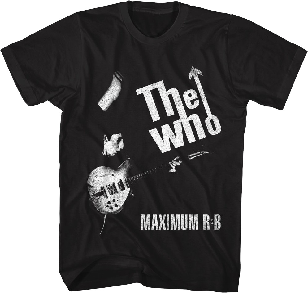 Maximum R&B The Who T-Shirt Hoodie, Sweatshirt | CiraTrend.com (Image 1)