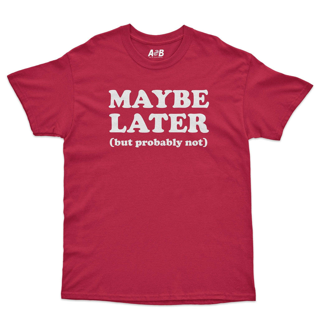 Maybe Later T-Shirt Hoodie, Sweatshirt | CiraTrend.com (Image 4)