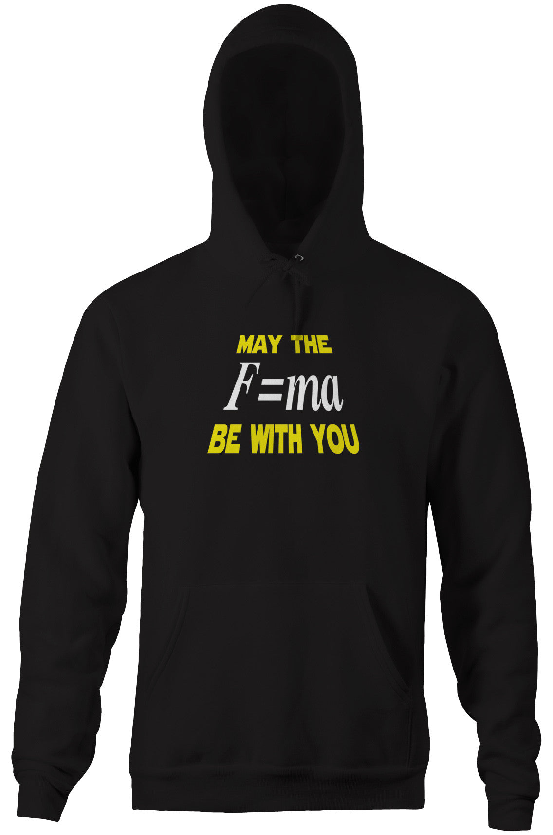 May The Mass Times Acceleration Be Wtih You Hoodie T-Shirts, Sweatshirt | CiraTrend.com (Image 1)