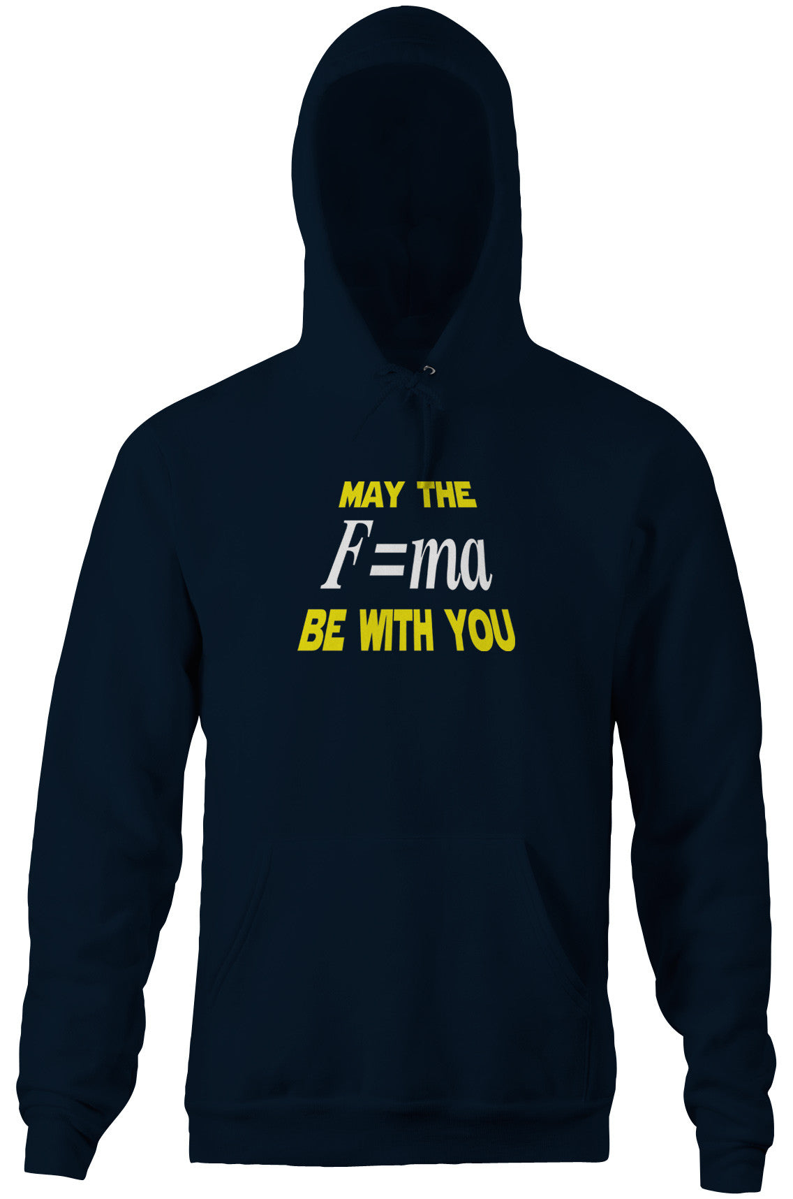 May The Mass Times Acceleration Be Wtih You Hoodie T-Shirts, Sweatshirt | CiraTrend.com (Image 3)