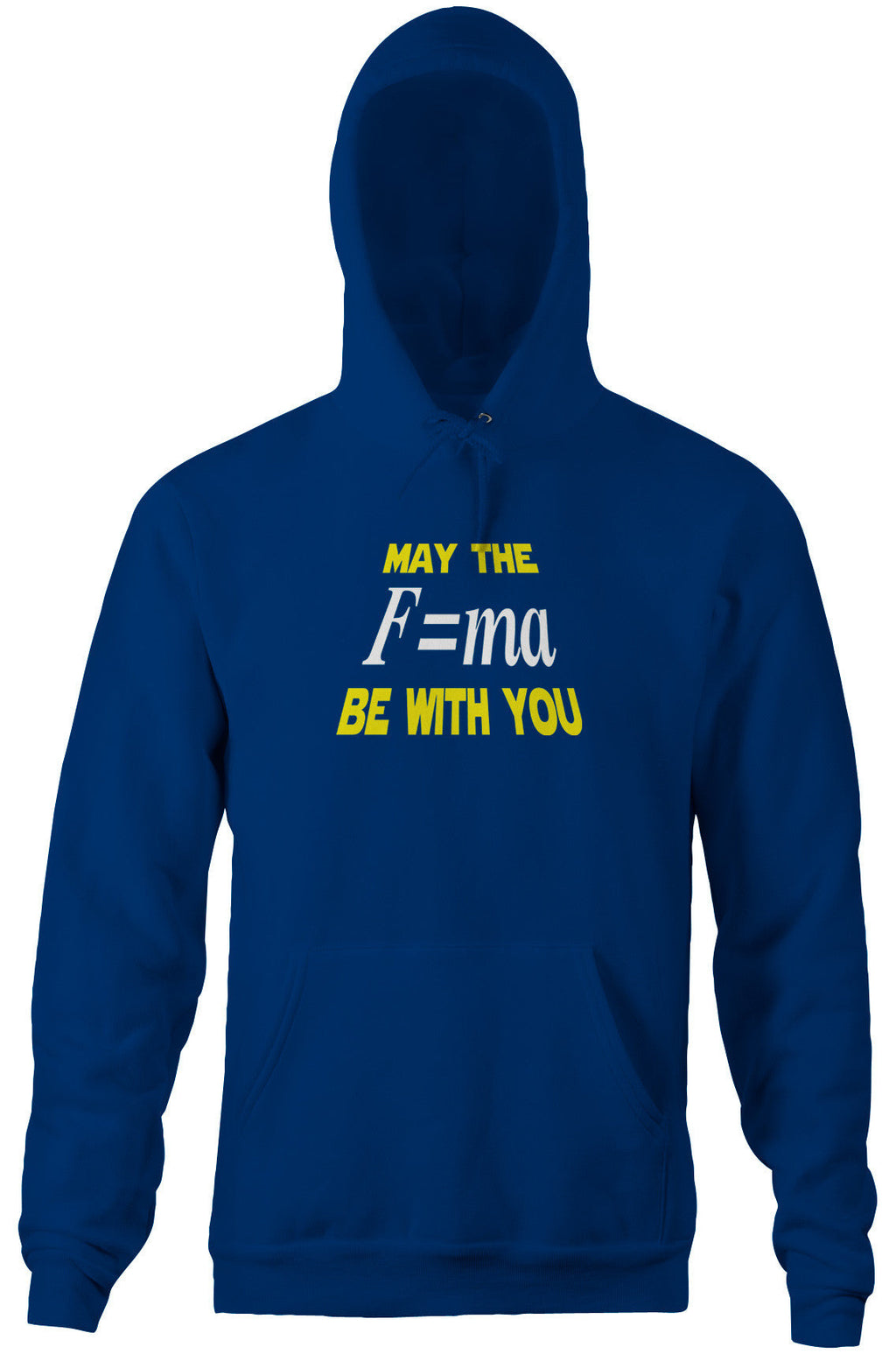 May The Mass Times Acceleration Be Wtih You Hoodie T-Shirts, Sweatshirt | CiraTrend.com (Image 4)