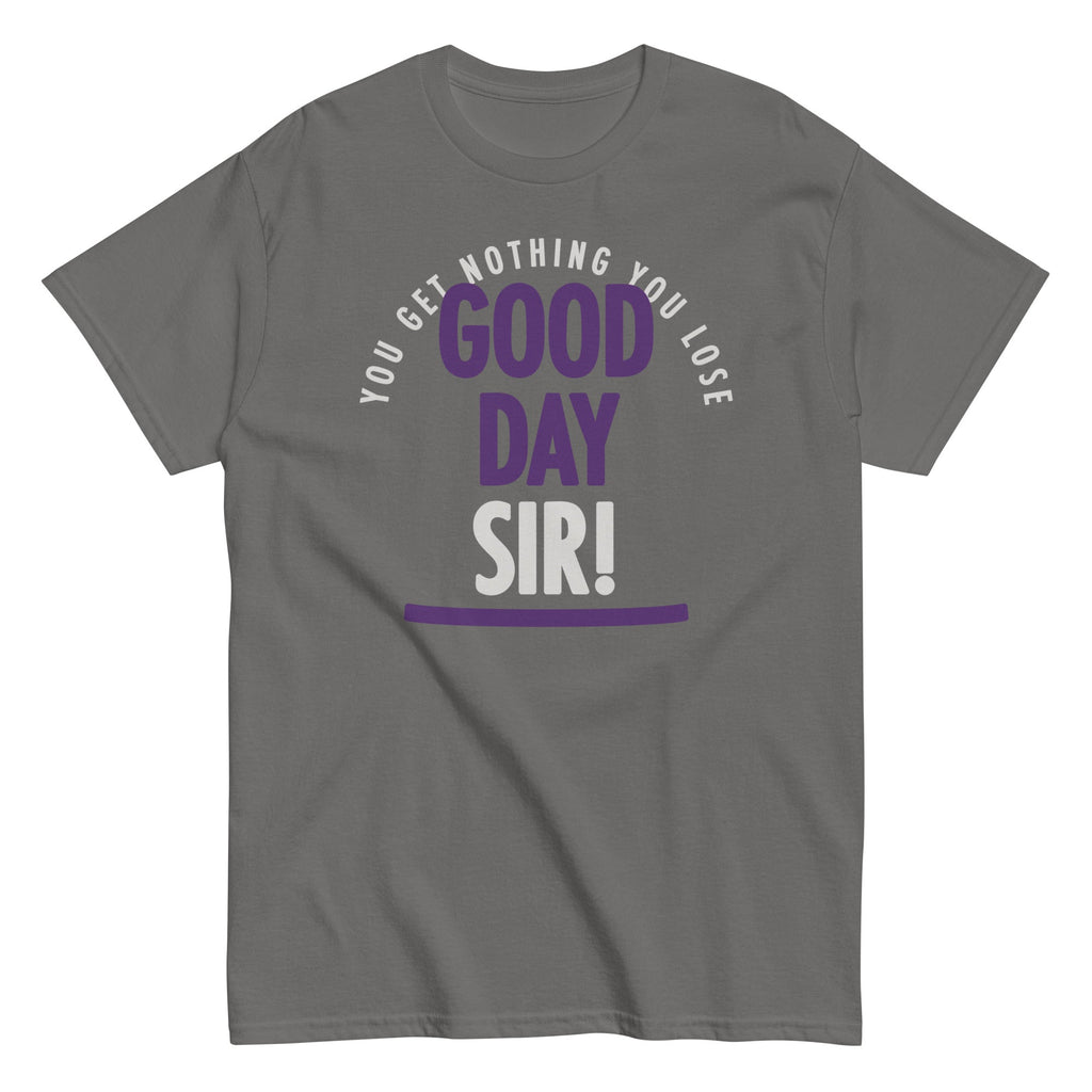 Good Day Sir! Men's Classic Tee