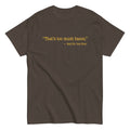 That's Too Much Bacon, Said No One Ever Men's Classic Tee