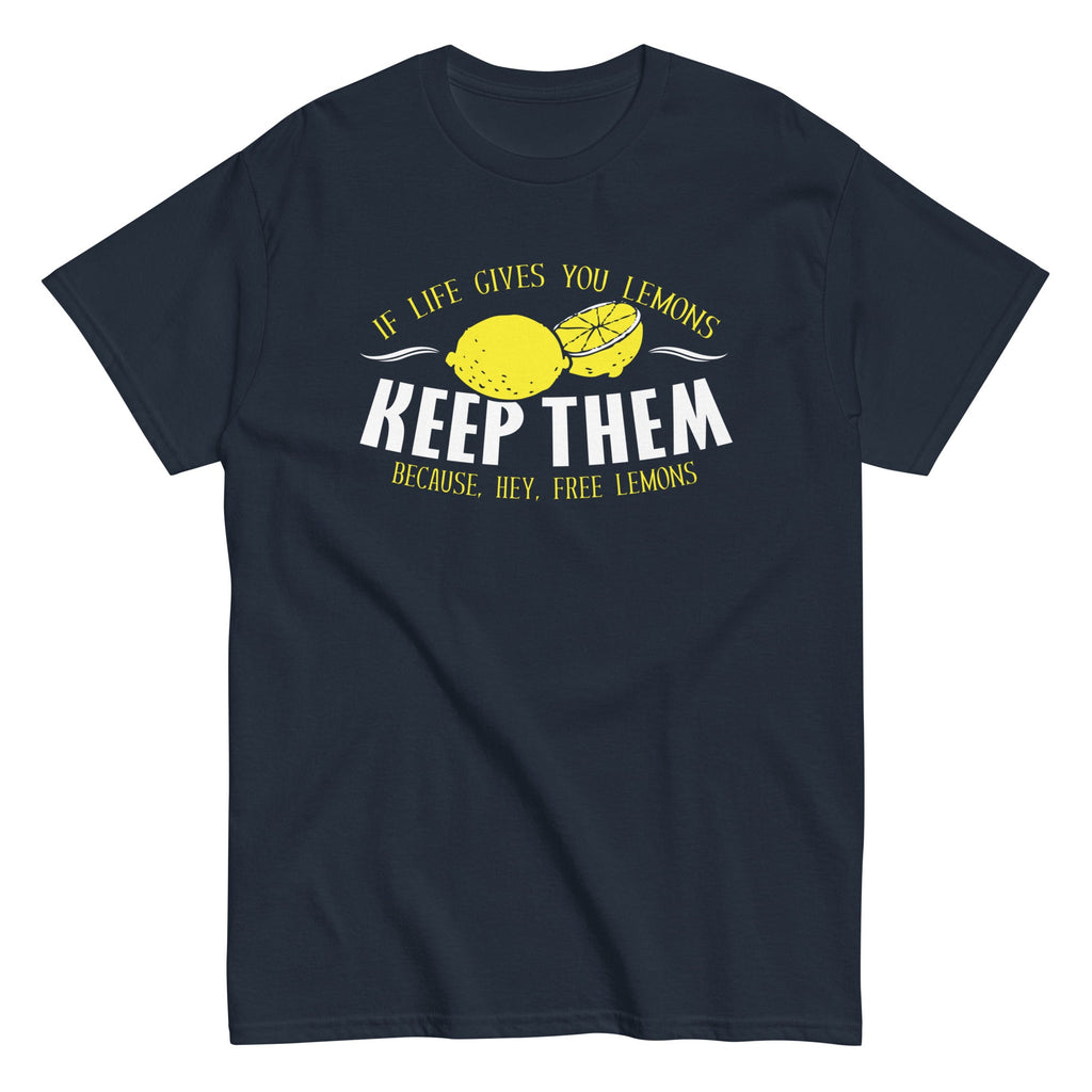 If Life Gives You Lemons Men's Classic Tee