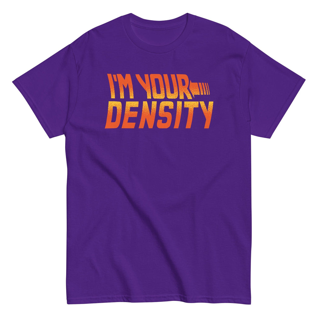 I'm Your Density Men's Classic Tee
