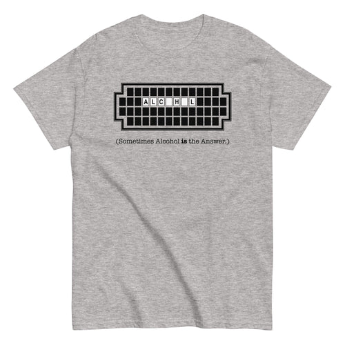 Alcohol Is The Answer Men's Classic Tee