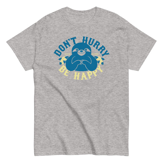 Don't Hurry Be Happy Men's Classic Tee