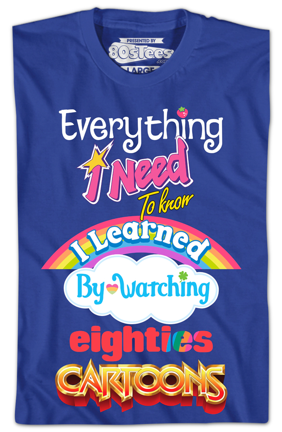 Mens Everything I Need To Know Eighties Cartoons T-Shirt Hoodie, Sweatshirt | CiraTrend.com (Image 2)