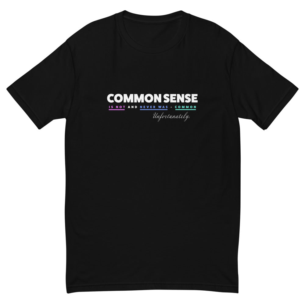 Common Sense Is Not and Never Was Common T-Shirt Hoodie, Sweatshirt | CiraTrend.com (Image 1)