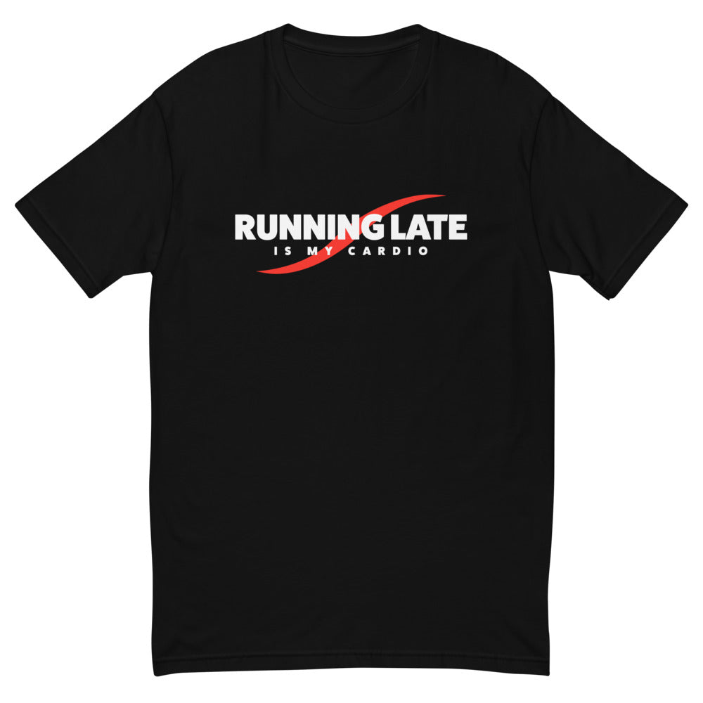 Running Late Is My Cardio T-Shirts, Hoodie, Sweatshirt