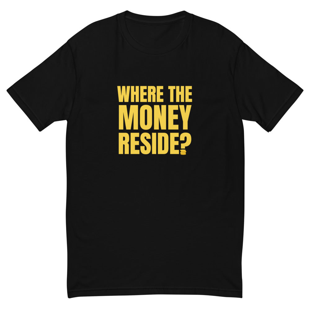 Where Money Reside T-Shirts, Hoodie, Sweatshirt