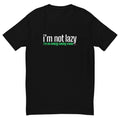 I'm Not Lazy T-Shirt Hoodie, Sweatshirt | CiraTrend.com (Image 1)