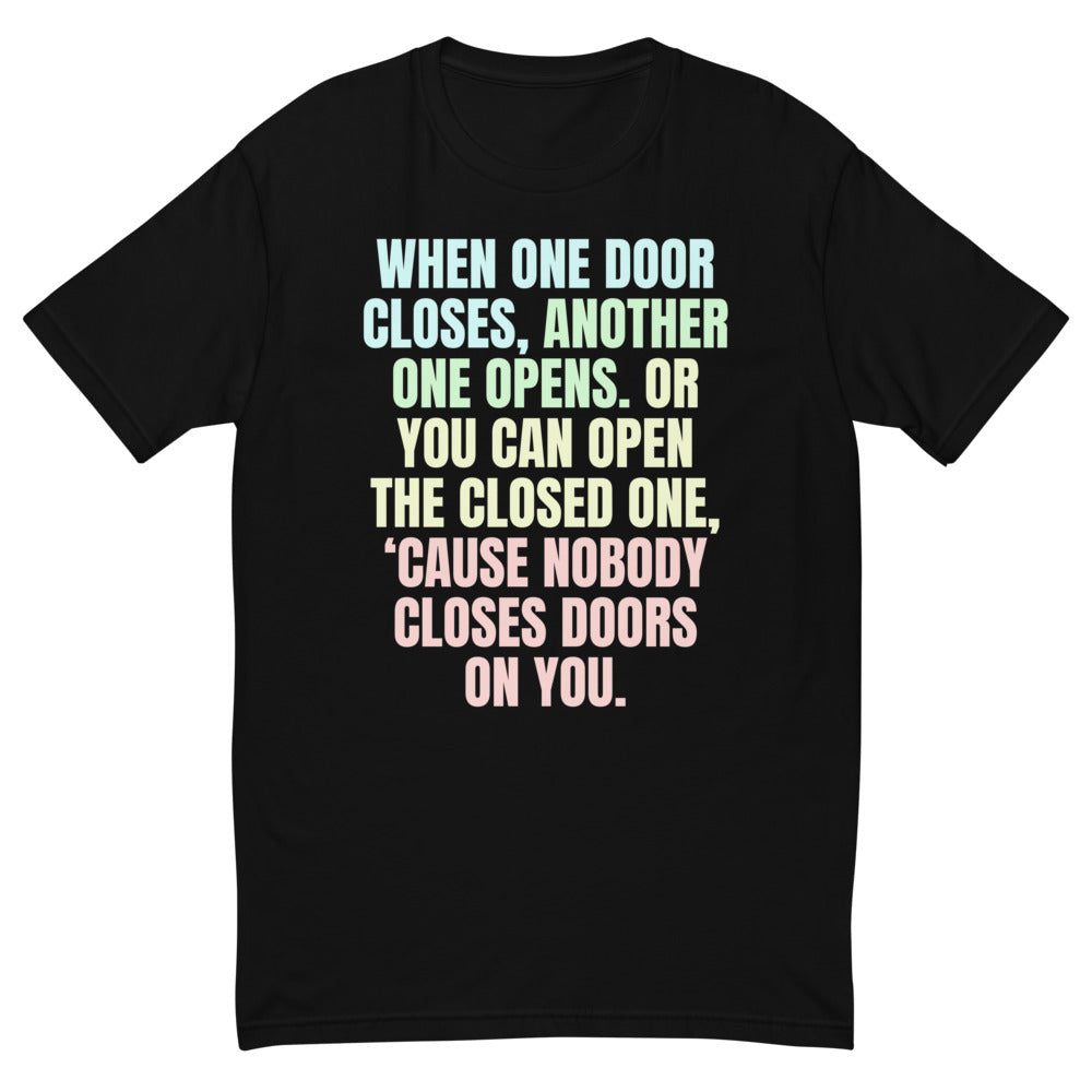 When One Door Closes T-Shirts, Hoodie, Sweatshirt
