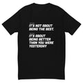 It's Not About Being The Best T-Shirt Hoodie, Sweatshirt | CiraTrend.com (Image 1)