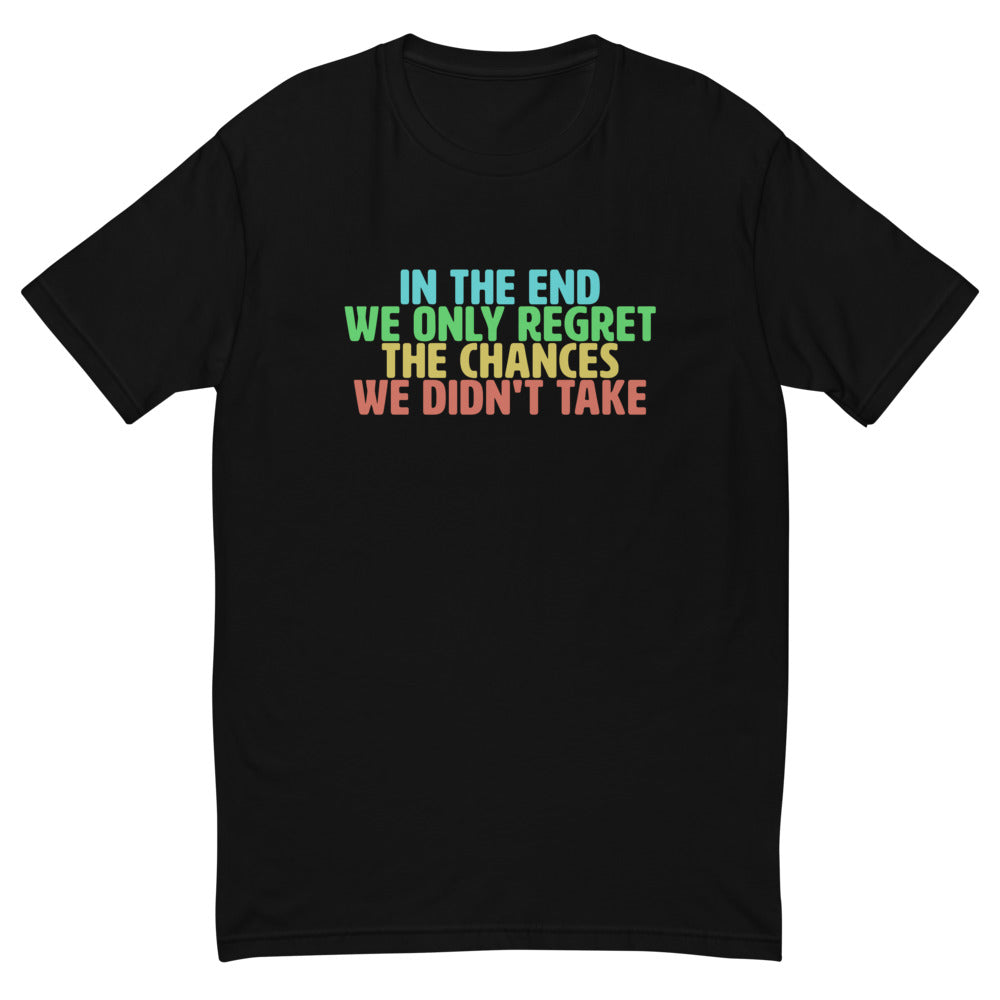 The Chances We Didn't Take T-Shirt Hoodie, Sweatshirt | CiraTrend.com (Image 2)
