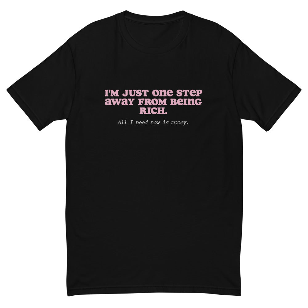 I'm Just One Step Away From Being Rich T-Shirt Hoodie, Sweatshirt | CiraTrend.com (Image 2)