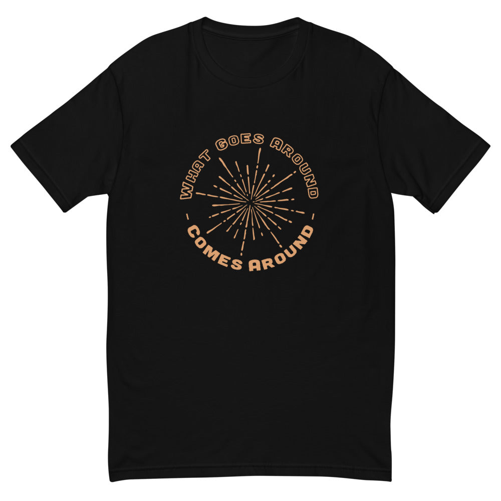 What Goes Around Comes Around T-Shirts, Hoodie, Sweatshirt