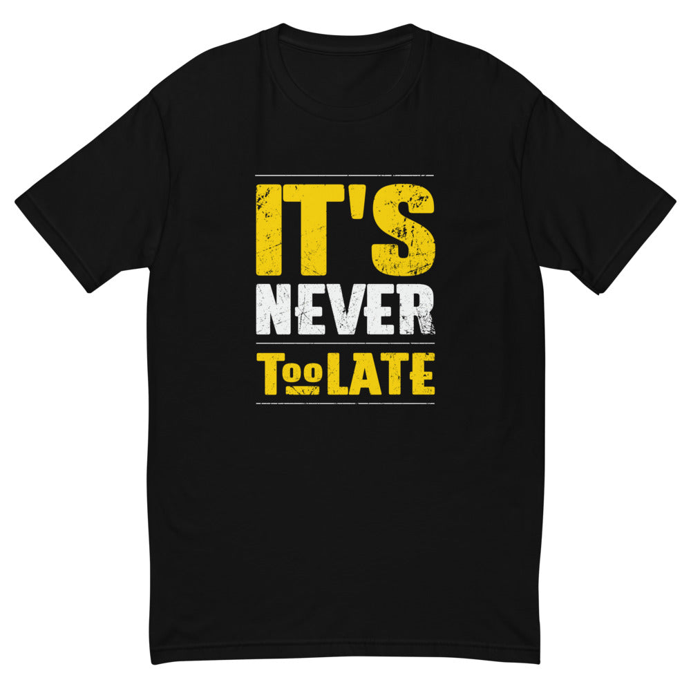 It's Never Too Late T-Shirt Hoodie, Sweatshirt | CiraTrend.com (Image 2)