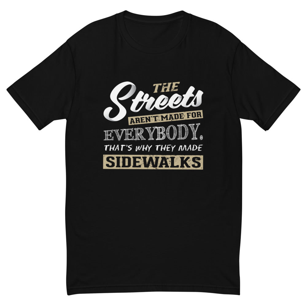 The Streets Aren't For Everybody T-Shirt Hoodie, Sweatshirt | CiraTrend.com (Image 2)
