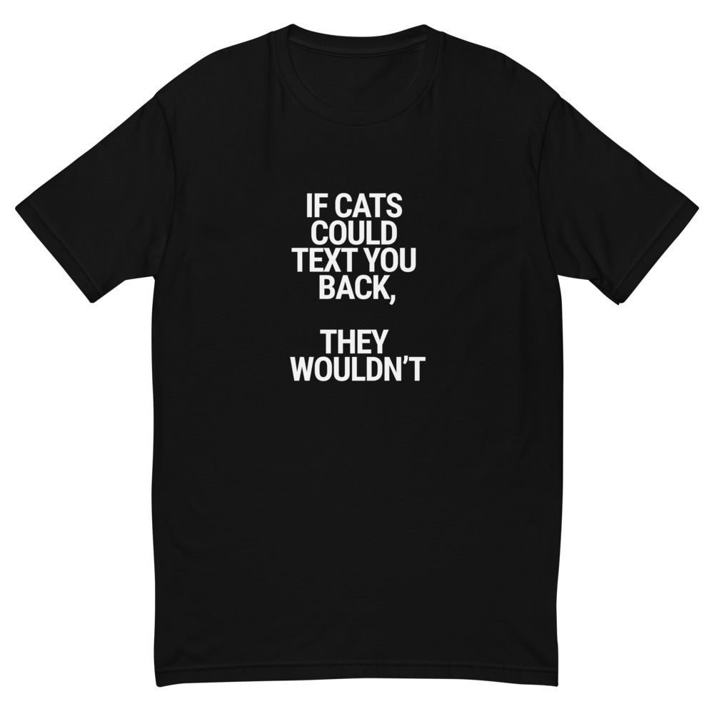 Cats Won't Text Back T-Shirt Hoodie, Sweatshirt | CiraTrend.com (Image 1)